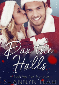 Shannyn Leah — Dax The Halls: Small Town Christmas Holiday Romance