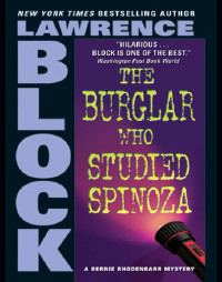 Block, Lawrence [Block, Lawrence] — Block, Lawrence - The Burglar Who Studied Spinoza