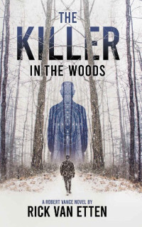 Rick Van Etten — The Killer in the Woods