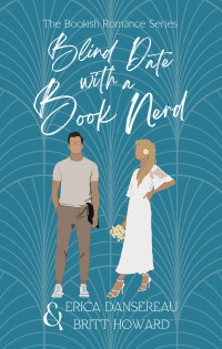 Erica Dansereau & Britt Howard — Blind Date with a Book Nerd