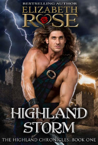 Elizabeth Rose — Highland Storm (Highland Chronicles Series Book 1)