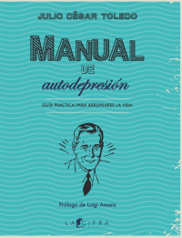 Julio César Toledo — MANUAL DE AUTODEPRESIÓN