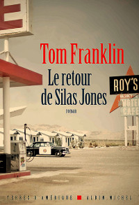 Tom Franklin [Franklin, Tom] — Le retour de Silas Jones