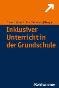 Frank Hellmich, Eva Blumberg — Inklusiver Unterricht in der Grundschule