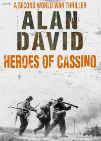 Alan David — Heroes of Cassino (Brothers at War Book 4)