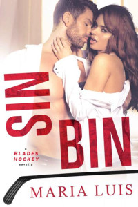 Maria Luis — Sin Bin (Blades Hockey Book 2)