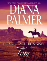 Diana Palmer [Palmer, Diana] — Long, Tall Texans_Tom