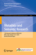 Emmanouel Garoufallou, Fabio Sartori — Metadata and Semantic Research: 17th Research Conference, MTSR 2023 Milan, Italy, October 25–27, 2023 Revised Selected Papers