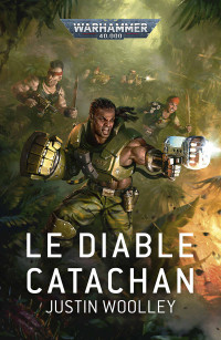 Justin Woolley — Le Diable Catachan