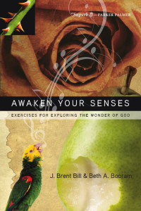 J. Brent Bill & Beth A. Booram — Awaken Your Senses