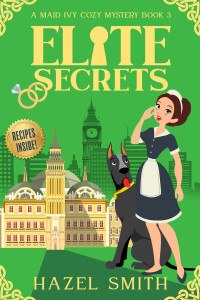 Hazel Smith — Elite Secrets (Maid Ivy Cozy Mystery 3)