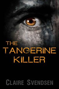 Claire Svendsen — The Tangerine Killer