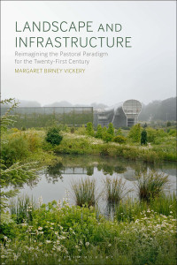 Margaret Birney Vickery; — Landscape and Infrastructure