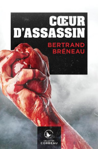 Bertrand Bréneau — Coeur d’assassin