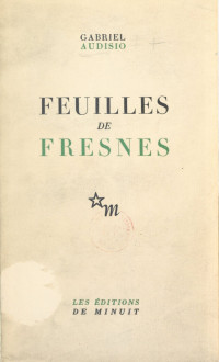 Gabriel Audisio — Feuilles de Fresnes