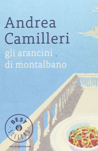 Andrea Camilleri — Gli arancini di Montalbano