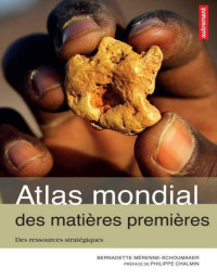 Mérenne-Schoumaker, Bernadette — Atlas mondial des matières premières