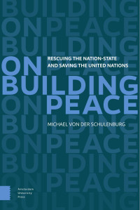 Michael von der Schulenburg — On Building Peace