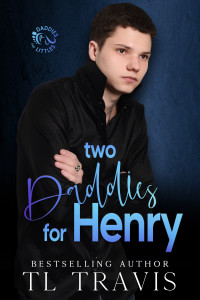 TL Travis — Two Daddies for Henry (Daddies and Littles 2) MM