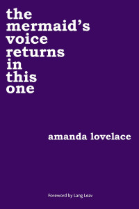 Amanda Lovelace — the mermaid's voice returns in this one
