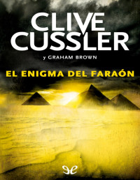 Clive Cussler — El Enigma Del Faraón