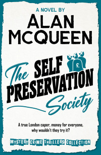 Alan McQueen — The Self Preservation Society