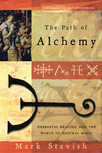 Mark Stavish — The Path of Alchemy