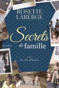 Rosette Laberge — Les voix silencieuses (Secrets de famille 3)
