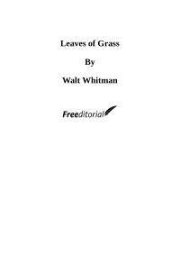 Walt Whitman — Leaves of Grass