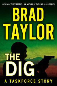 Brad Taylor — The Dig