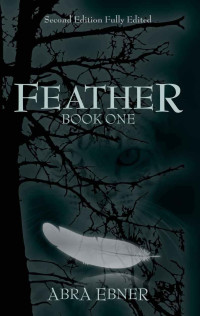 Abra Ebner — Feather: Book One