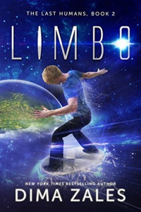 Dima Zales & Anna Zaires [Zales, Dima] — Limbo (The Last Humans Book 2)