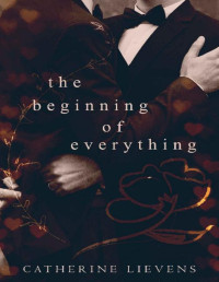 Catherine Lievens — The Beginning of Everything