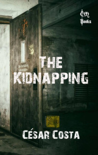 Costa, César; B. Rosa, Bianca; — The Kidnapping