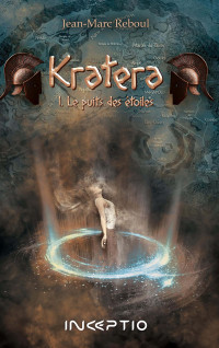 Jean-Marc Reboul — Kratera T1 : Le puits des étoiles