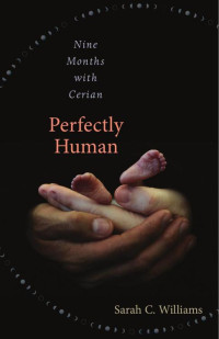 Sarah C. Williams [Sarah C. Williams] — Perfectly Human