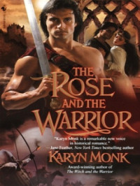 Karyn Monk — The Rose and the Warrior