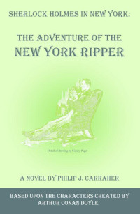 Philip J. Carraher — Sherlock Holmes in New York: The Adventure of the New York Ripper