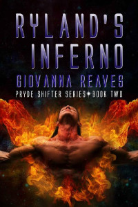 Giovanna Reaves — Ryland's Inferno (Pryde Shifter Series Book 2)