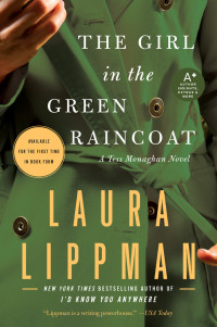 Lippman, Laura — The Girl in the Green Raincoat: A Tess Monaghan Novel Book 11