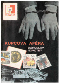 Neznámy autor — 85-01 - NOVOTNÝ, Bohuslav - Kupcova aféra