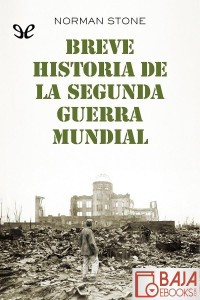 Norman Stone — Breve historia de la segunda guerra mundial