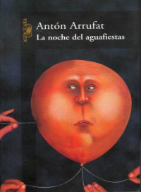 Antón Arrufat — La noche del aguafiestas