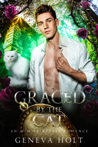 Geneva Holt — Graced by the Cat: An M/M Fairytale Romance (Once Upon a Time)
