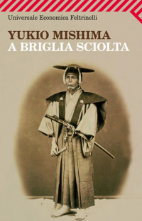 Yukio Mishima — A briglia sciolta