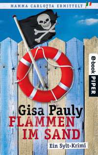 Pauly, Gisa — [Mamma Carlotta 04] • Flammen im Sand