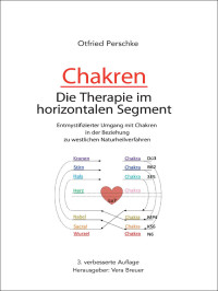 Perschke, Otfried — Chakren-Die Therapie im horizontalen Segment