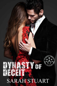 Sarah Stuart [Stuart, Sarah] — Dynasty of Deceit: A Showbiz Family Saga (Royal Command Book 3)