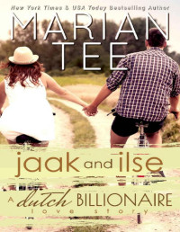 Marian Tee — Jaak and Ilse: A Dutch Billionaire Love Story