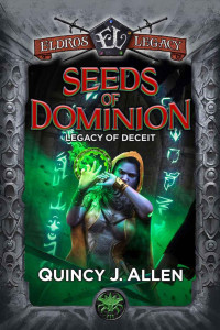 Quincy J. Allen — Legacy of Deceit: Seeds of Dominion